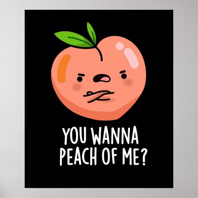 Póster Quieres Peach Of Me Divertido Fruit Pun Dark BG (Frente)