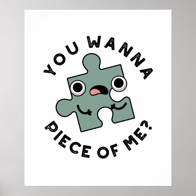 Póster Quieres Una Pieza De Mí Divertido Jigsaw Pun (Frente)