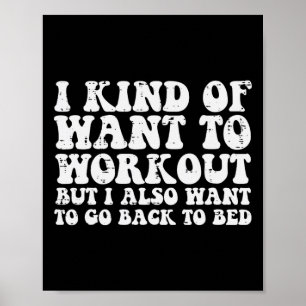 Póster Quiero Entrenarme Pero También Ir A Ejercicio De G