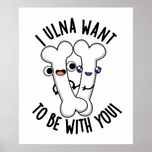 Póster Quiero estar contigo Hueso divertido juego de pala