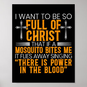 Póster Quiero Estar Tan Lleno De Cristo Que Si Un Mosquit