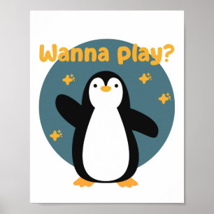 Póster Quiero jugar a Kawaii divertido lindo pingüino