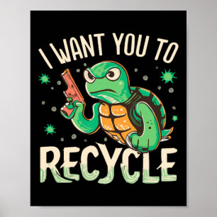 Póster Quiero Que Recicles Escuadrón De Activismo Medioam