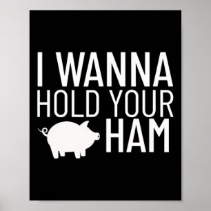 Póster Quiero sostener tu jamón