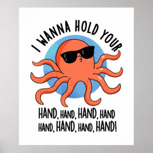 Póster Quiero Sostener Tu Mano Divertida Pun De Octopus