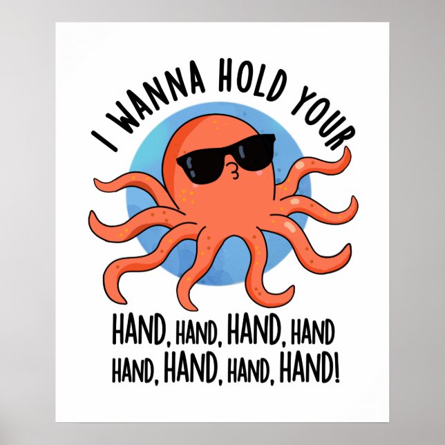 Póster Quiero Sostener Tu Mano Divertida Pun De Octopus (Frente)
