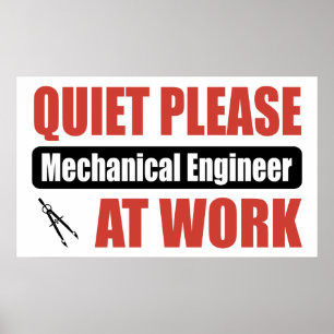 Póster Quiet Please Mechanical Engineer At Work