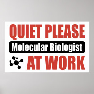 Póster Quiet Please Molecular Biologist At Work
