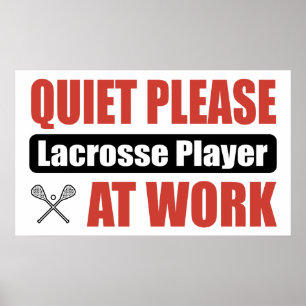 Póster Quieto Por Favor Lacrosse Player En El Trabajo