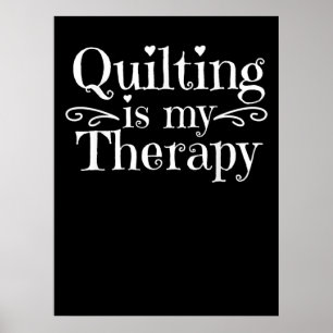Póster Quilting es mi terapia   Amantes divertidos de la 