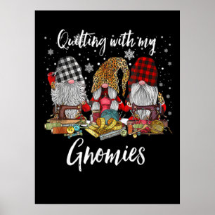 Póster Quilting With My Gnomies Christmas Gnomes Holiday