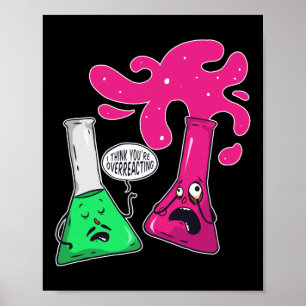 Póster Química científica creo que estás exagerando