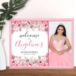 Póster Quinceanera Elegant Pink Floral Photo Welcome Sign