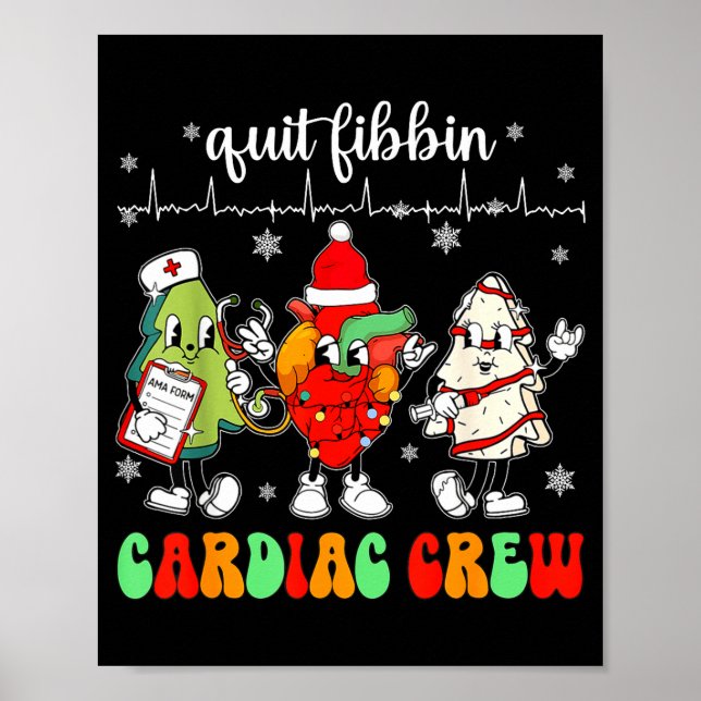 Póster Quit Fibbin Cardiac Christmas Crew Cardiac Techs S (Frente)