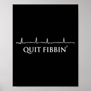 Póster Quit Fibbin' Curiosa Cardiología Cardiaca