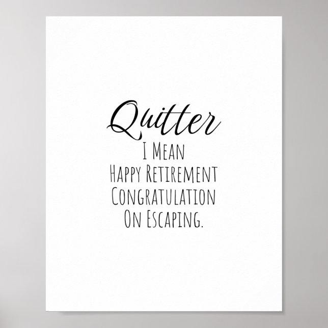 Póster Quitter - Gracioso regalo de jubilación para hombr (Frente)