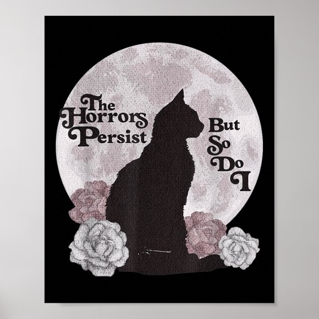 Póster Quote The Horrors Persist But So Do I Funny Floral (Frente)