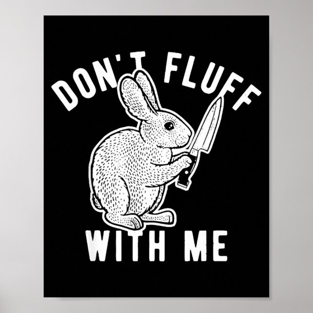 Póster Rabbit Don't Fluff With Me  (Frente)