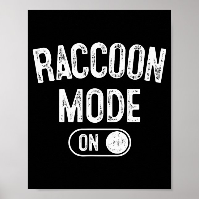 Póster Raccoon Mode On Costume Funny Trash Panda Gift Ani (Frente)