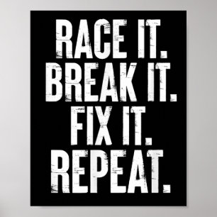 Póster Race It Break It Fix It Repetir Funny Car Carreras