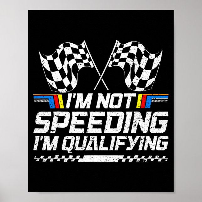 Póster Racing Car Not Speeding Im Qualifying Race Men Kid (Frente)
