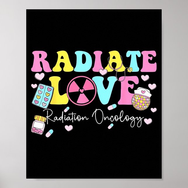 Póster Radiate Love Radiation Oncology Valentine's Day Ra (Frente)