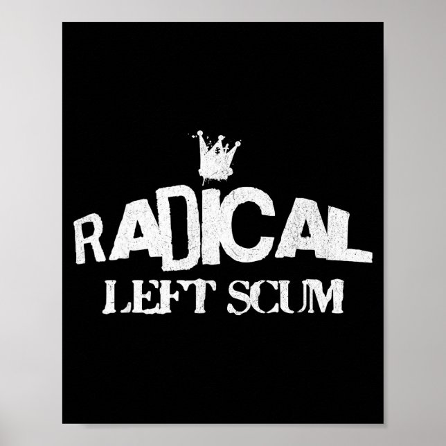 Póster Radical Left S Funny Sarcastic Quote  (Frente)