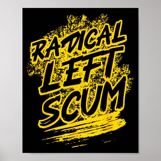 Póster Radical Left S Funny Sarcastic Quote  (Frente)