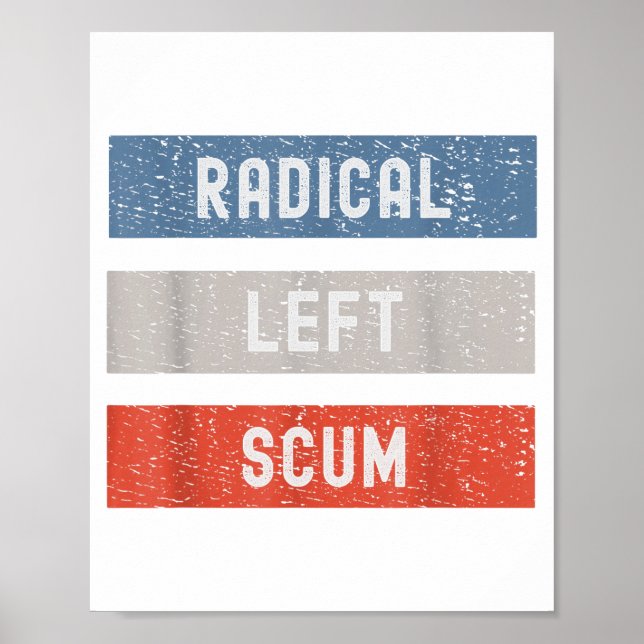 Póster Radical Left S Funny Sarcastic Quote  (Frente)
