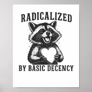Póster Radicalizado por la resistencia a la decencia bási