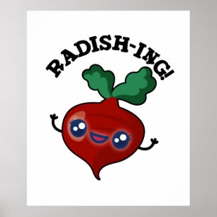 Póster Radish-ing Funny Veggie Radish Pun