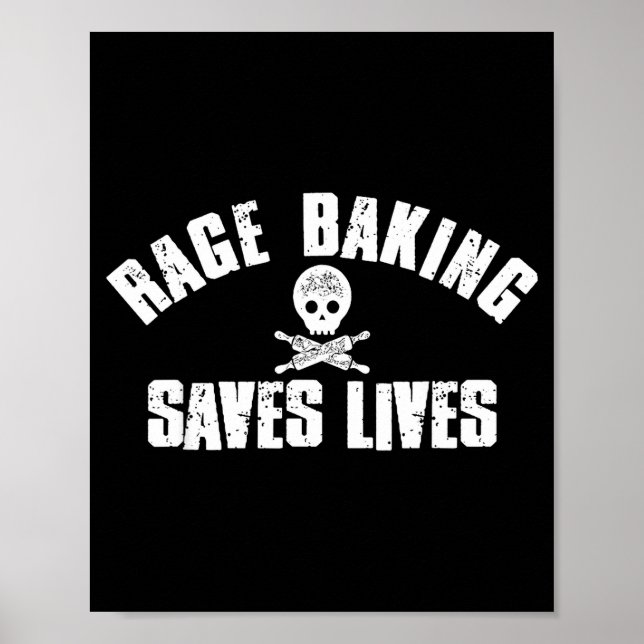 Póster Rage Baking Saves Live Skull Funny Baker Cook Chef (Frente)