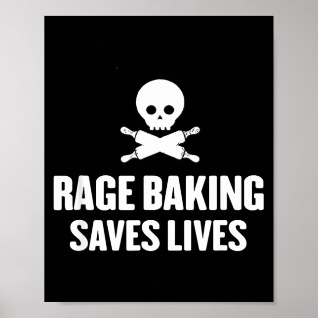 Póster Rage Baking Saves Live Skull Funny Baker Cook Chef (Frente)