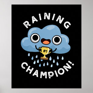 Póster Rain Champ Funny Weather Rain Cloud Pun Dark BG