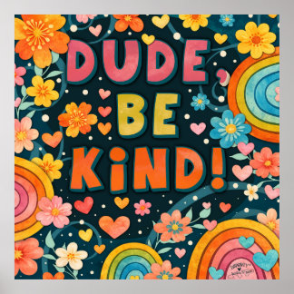 Póster Rainbow Floral Dude Be Kind Inspirivity