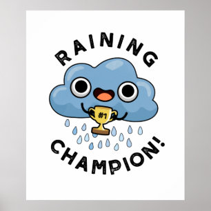 Póster Raining Champ Funny Weather Rain Cloud Pun