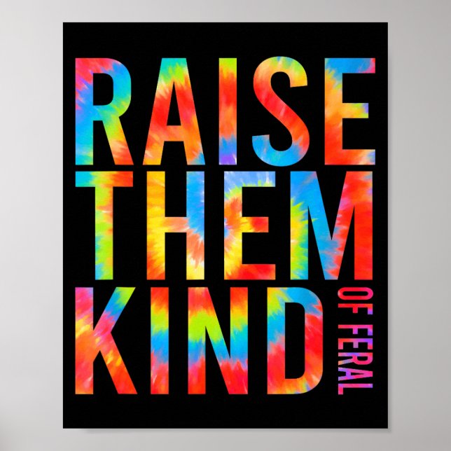 Póster Raise Them Kind Of Feral Funny Quote  (Frente)