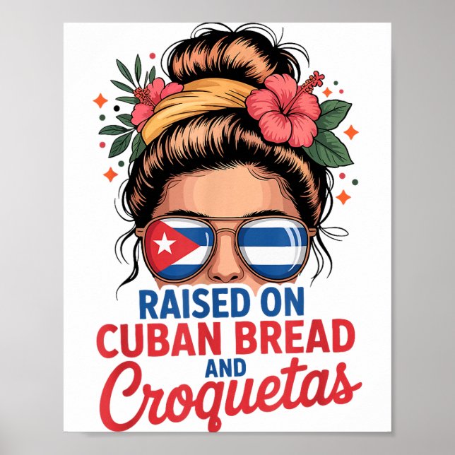 Póster Raised On Cuban Bread And Croquetas Messy Bun Cuba (Frente)