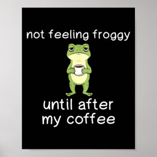 Póster Rana divertida cita de café no me siento rana hast