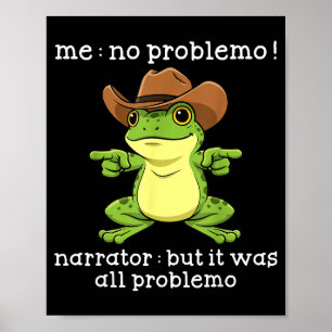 Póster Rana Divertida Me No Problemo Narrador Pero Fue To