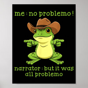 Póster Rana Divertida Me No Problemo Narrador Pero Fue To