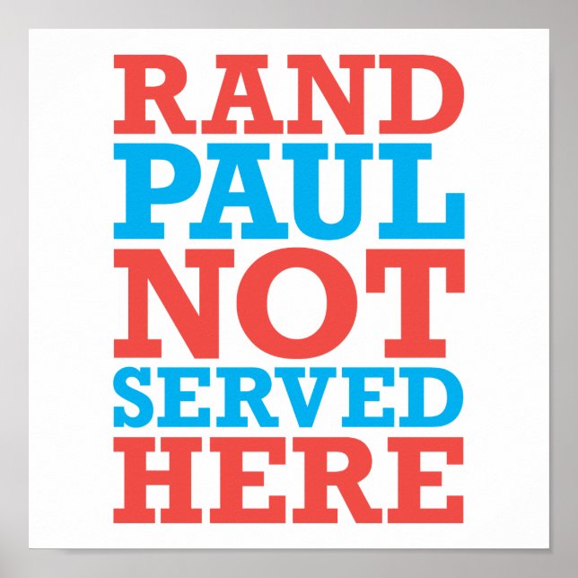 Póster Rand Paul Not Served Here patriotic poster (Frente)