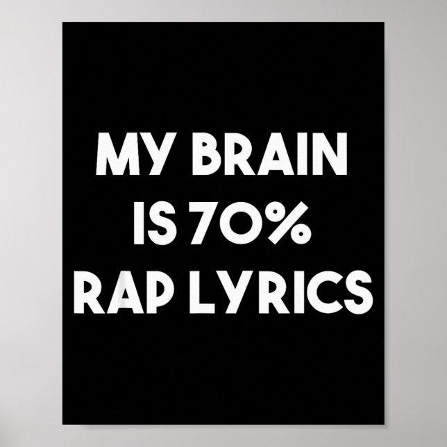 Póster Rap Music Gift Funny Rapper Joke Brain Is 70% Rap  (Frente)