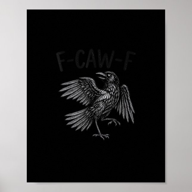 Póster Raven F-Caw-F Funny Raven Quote (Frente)