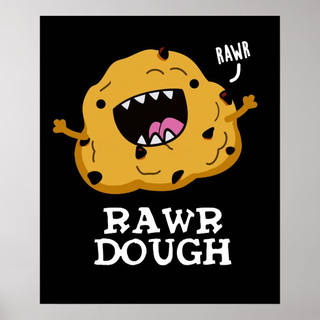 Póster Rawr Dough Funny Food Pun Dark BG (Frente)