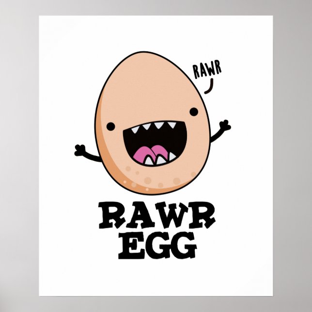 Póster Rawr Egg Funny Roaring Raw Egg Pun (Frente)