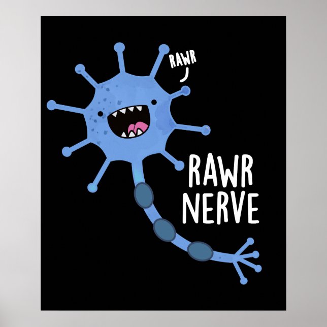 Póster Rawr Nerve Funny Neuron Nerve Pun Dark BG (Frente)
