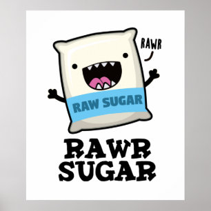 Póster Rawr Sugar Funny Food Pun