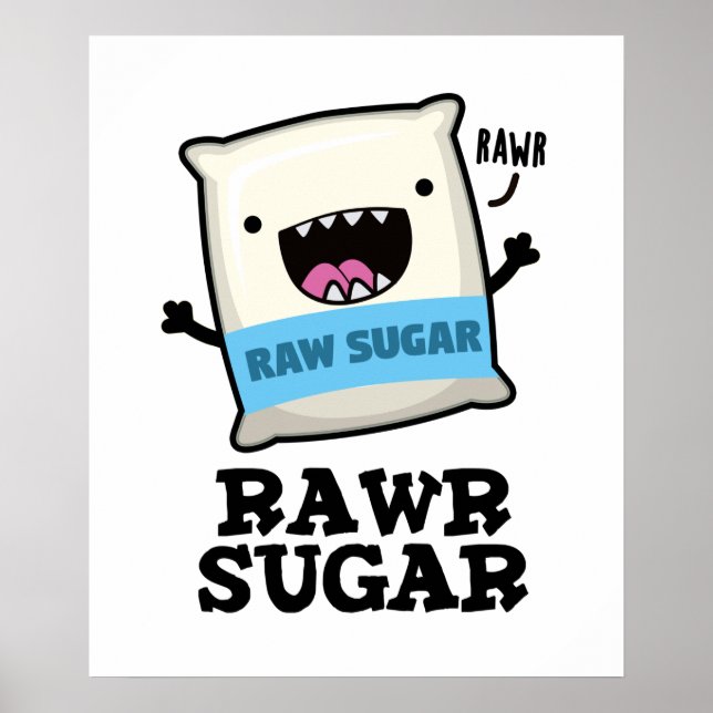 Póster Rawr Sugar Funny Food Pun (Frente)