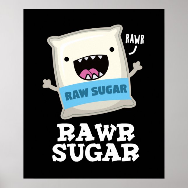 Póster Rawr Sugar Funny Food Pun Dark BG (Frente)